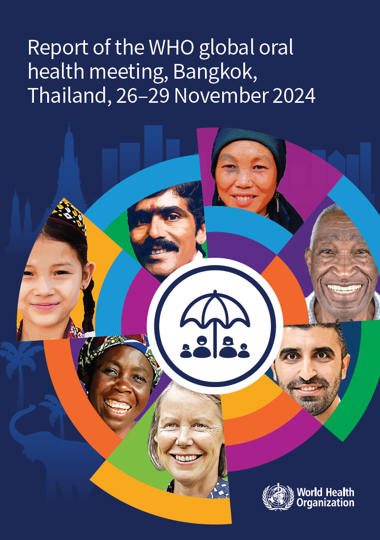 Report of the WHO global oral health meeting, Bangkok, Thailand, 26-29 November 2024