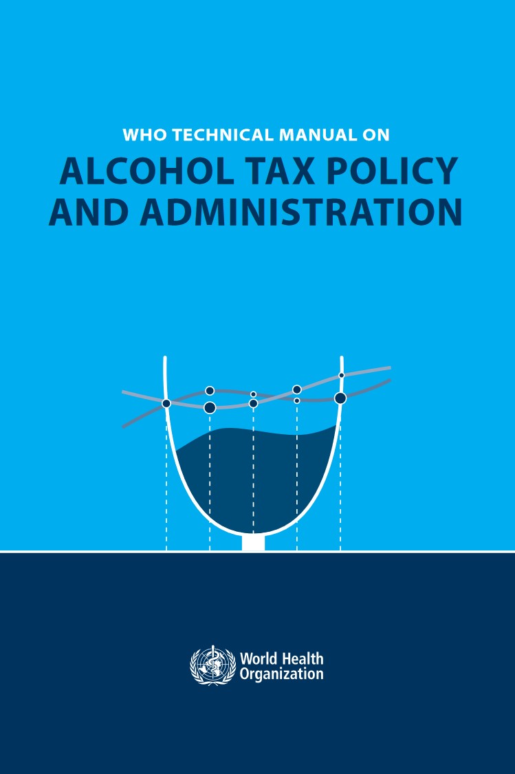  WHO technical manual on alcohol tax policy and administration ﻿